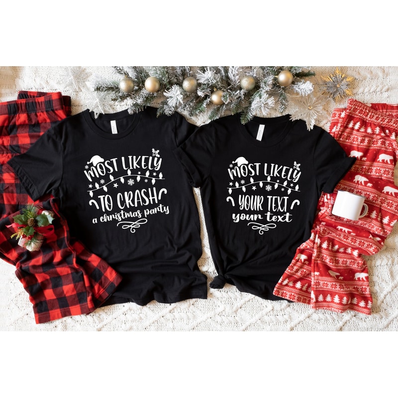 Custom Most Likely To Christmas Shirt,Family Matching Christmas Shirt,60 Quotes Most Likely And Custom Christmas Shirt,Christmas Funny Shirt.jpg