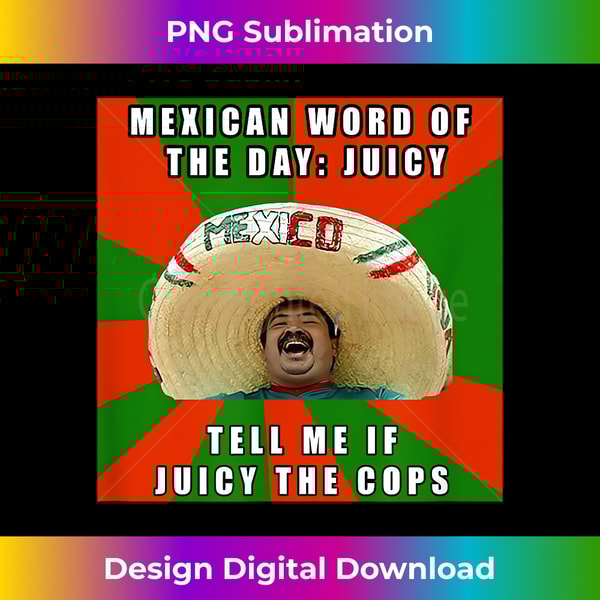 Mexican Word of The Day Juicy Funny Meme Collection - Artisa | Inspire ...