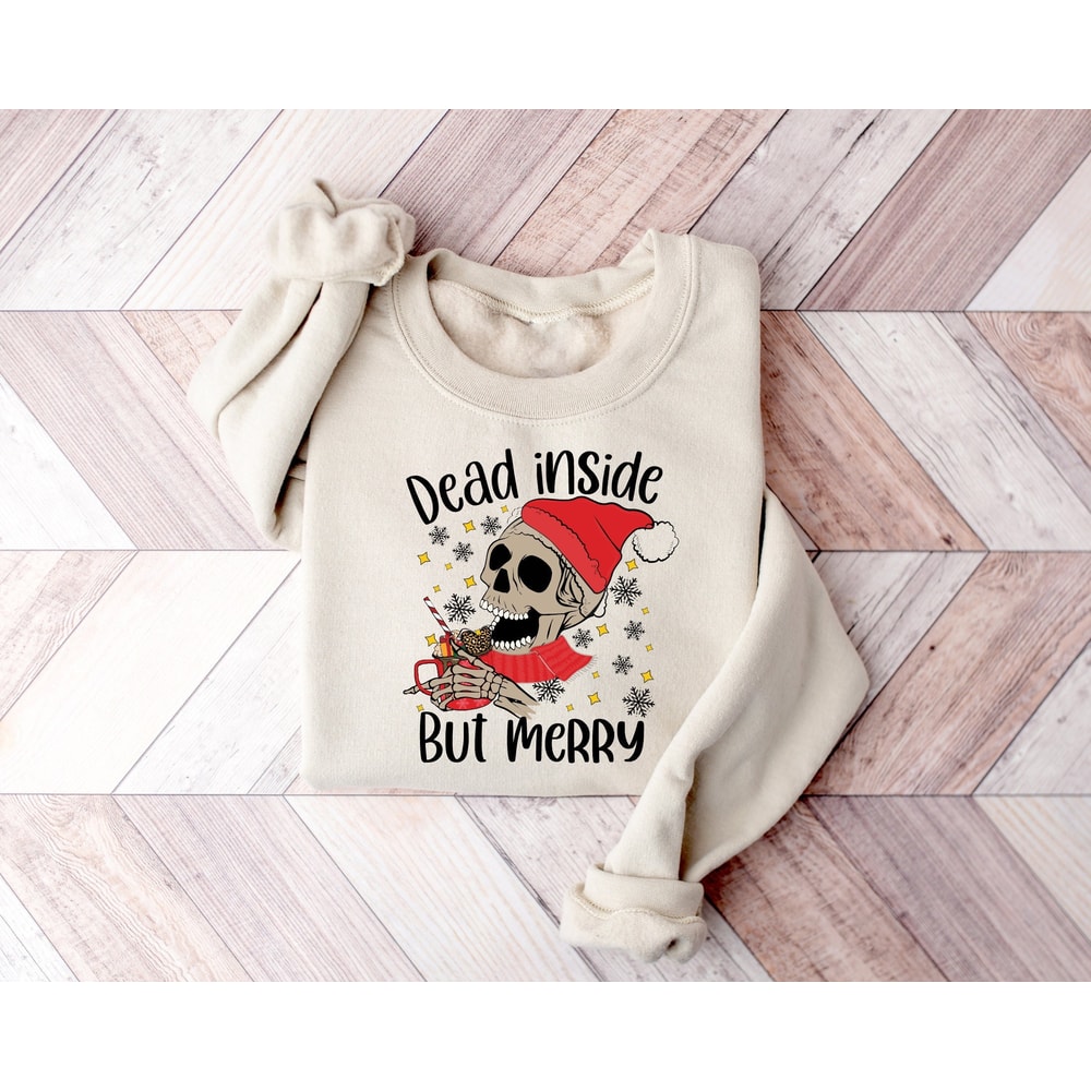 Dead Inside But Merry Skeleton Christmas Sweatshirt, Christmas Shirts, Christmas Skeleton Shirt, Funny Christmas Shirt, Dead Inside Skeleton.jpg