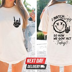i match energy shirt s, halloween shirt s, energy sweatshirt , sassy shirt s, hustler t-shirt s, skeleton snarky sweat,