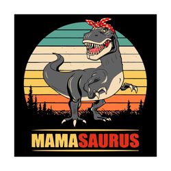 mamasaurus t rex dinosaur svg, mothers day svg, t rex dinosaur svg, t rex dinosaur mom svg, mom svg, t rex svg, dinosaur