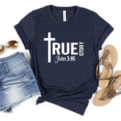 true story john 316 shirt,christmas sweatshirt,church tee,true story shirt,jesus christmas shirt,christmas nativity shir