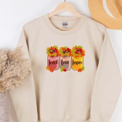 teach love inspire sweatshirt and hoodie, thankful floral sweatshirt , teach love inspire shirt s, teacher thanksgiving