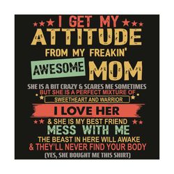 i get my attitude from my freaking awesome svg, mothers day svg, freaking awesome mom svg, mom svg, mom life svg, mom lo