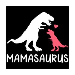 mamasaurus mom and baby dinosaur svg, mothers day svg, mamasaurus svg, saurus mama svg, dinosaur svg, saurus svg, mother