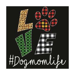 love dogmomlife plaid leopard svg, mothers day svg, mom svg, dog mom svg, mom life svg, dog life svg, dog svg, mom love