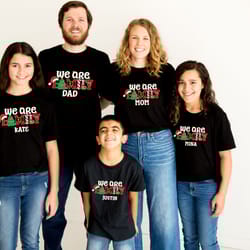 we are family christmas shirt s, matching family christmas shirt s matching christmas 2023 shirt s, matching xmas tees,
