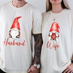 wife and husband gnome comfort colors shirt , couples christmas shirt , cute wedding gift for bride groom, valentine gno
