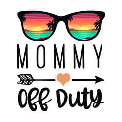 mommy off duty svg, mothers day svg, mom off duty svg, womens svg, mom svg, mom love svg, mom gifts, mom life svg, stron