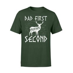 dad first hunter second deer hunting t-shirt