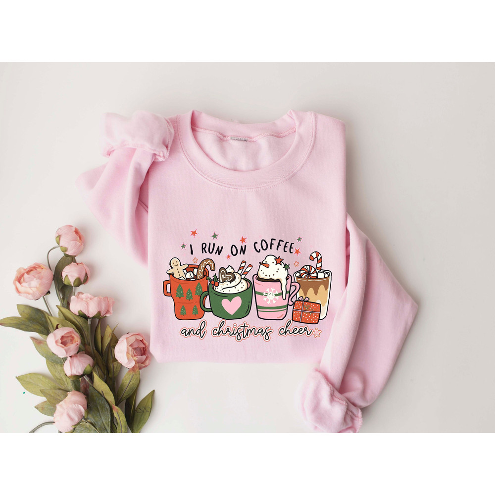 I Run On Coffee And Christmas Cheer Sweatshirt, Christmas Coffee Latte Cheer Drink Sweatshirt, Christmas Coffee Hoodie, Coffee Lover Gifts.jpg