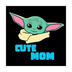 cute mom baby yoda svg, mother day svg, baby yoda svg, happy mother day, mom svg, mom life svg, mother lovers, mother da