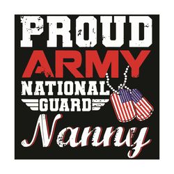 proud army national guard nanny svg, mother day svg, guard nanny svg, nanny svg, army national guard nanny svg, mother s