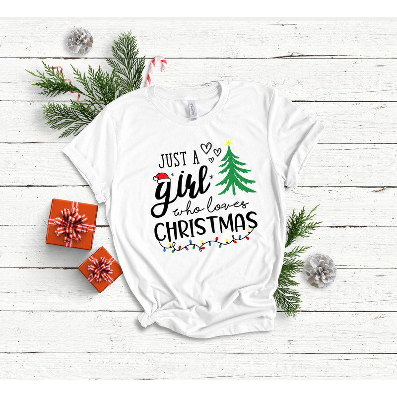 Just A Girl Who Loves Christmas Shirt, Christmas Shirt, Womens Christmas Shirt, Merry Christmas Shirt, Cute Christmas Shirt For Women.jpg