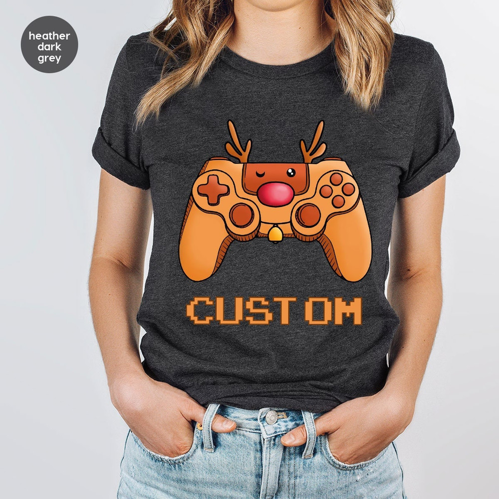 Custom Gamer Shirts, Christmas Gifts, Game T-Shirt, Personalized Gift, Christmas Sweatshirt, Gaming Toddler Shirt, Customized Reindeer Shirt.jpg