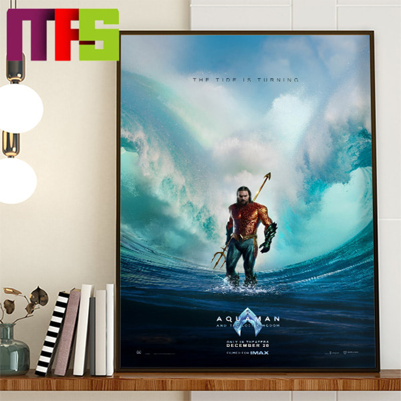 Aquaman And The Lost Kingdom The Tide Is Turning DC Comics December 20th Home Decor Official Poster Canvas.jpg