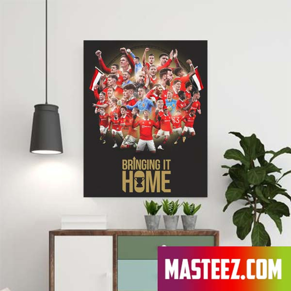 Bringing It Home Manchester United Winners CarabaoCup 2023 Poster Canvas.jpg