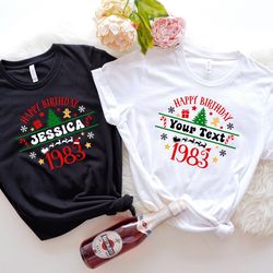 40th birthday christmas shirts, happy birthday custom shirt, 50th birthday shirt, christmas birthday tee, christmas part