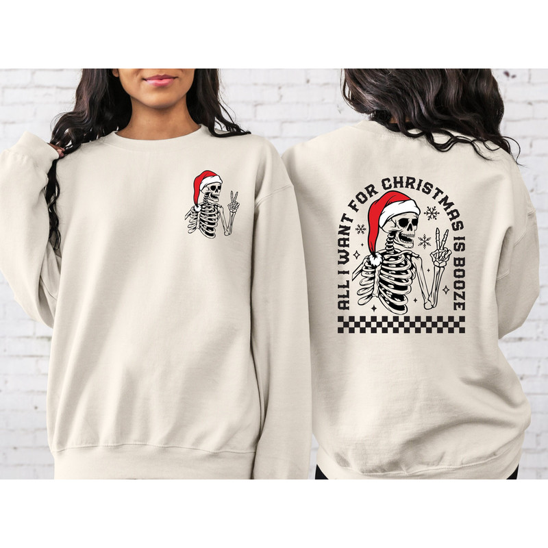 All I Want For Christmas Is Booze Backside Sweatshirt, Christmas Family Shirt, Family Christmas Shirt, Dear Santa Tshirt, Gift For Christmas.jpg