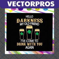 darkness svg, hello darkness svg, hi darkness, st patrick's day, patrick svg, patrick's day, funny gifts, patrick day gi