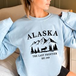 alaska moose unisex sweatshirt, unisex alaska crewneck pullover shirt gift, last frontier sweatshirt, alaska sweater
