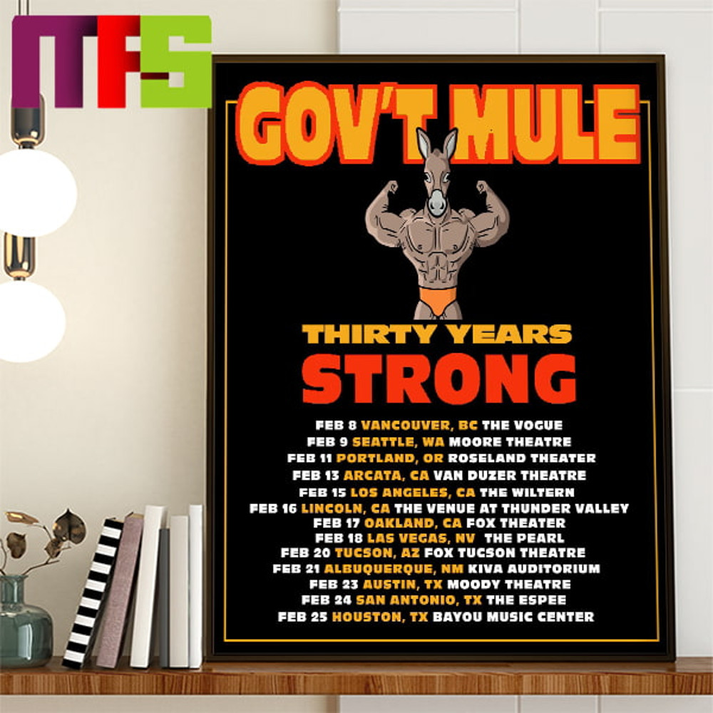 Gov t Mule Thirty Years Strong Tour 2024 In February Home Decor Poster Canvas.jpg