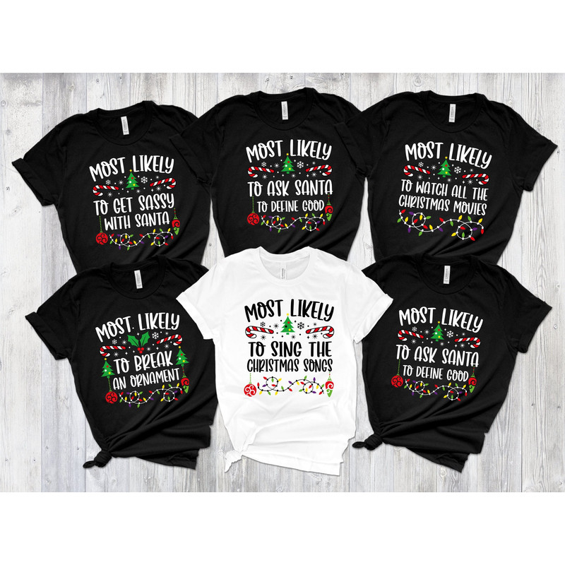 Christmas Most Likely Shirt, Christmas 48 Funny Quotes Shirt, Christmas Group Shirt, Christmas Matching Shirt, Christmas Pajamas, Women Tee.jpg