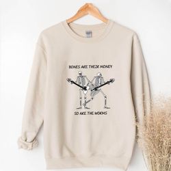 bones are their money sweatshirt,i think you should leave shirttim robinson quote tee for comedy fans itysl t shirt,skel