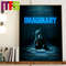 Imaginary From Blumhouse First Poster Coming Soon Home Decor Poster Canvas.jpg