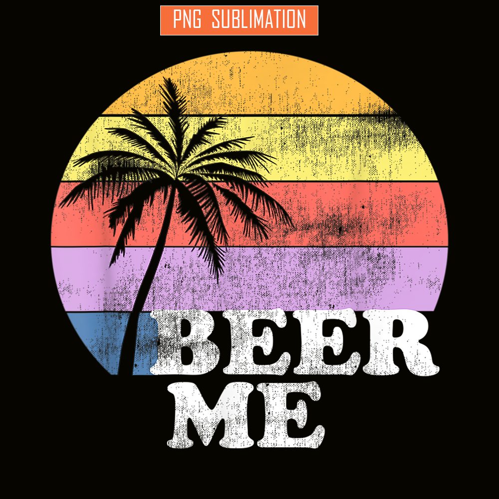 BEER28102309-Beer Me PNG Vintage Retro Style PNG Funny Quote Beer Lovers PNG.png