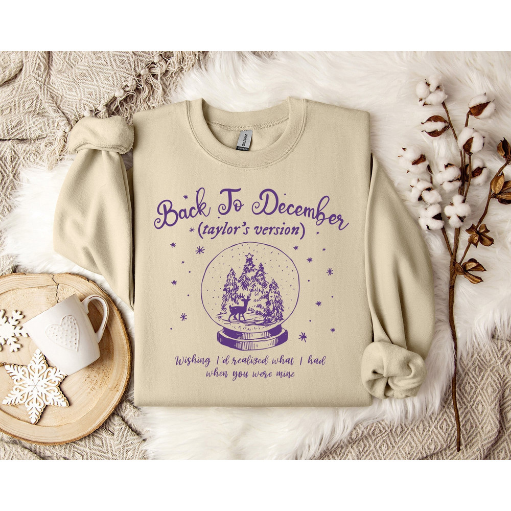 Taylor Swiftie Christmas Sweater, Back to December Sweatshirt, Cozy Winter Pullover, Holiday Season Jumper, Christmas Apparel.jpg