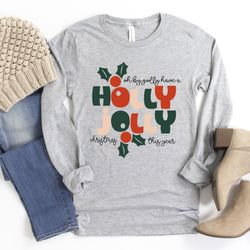 have a holly jolly christmas shirt, it is the most wonderful time of the year, christmas shirt, matching family pajamas,