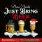 BEER28102320-Dear Santa Just Bring Beer PNG Christmas Party PNG Beer Season PNG.png