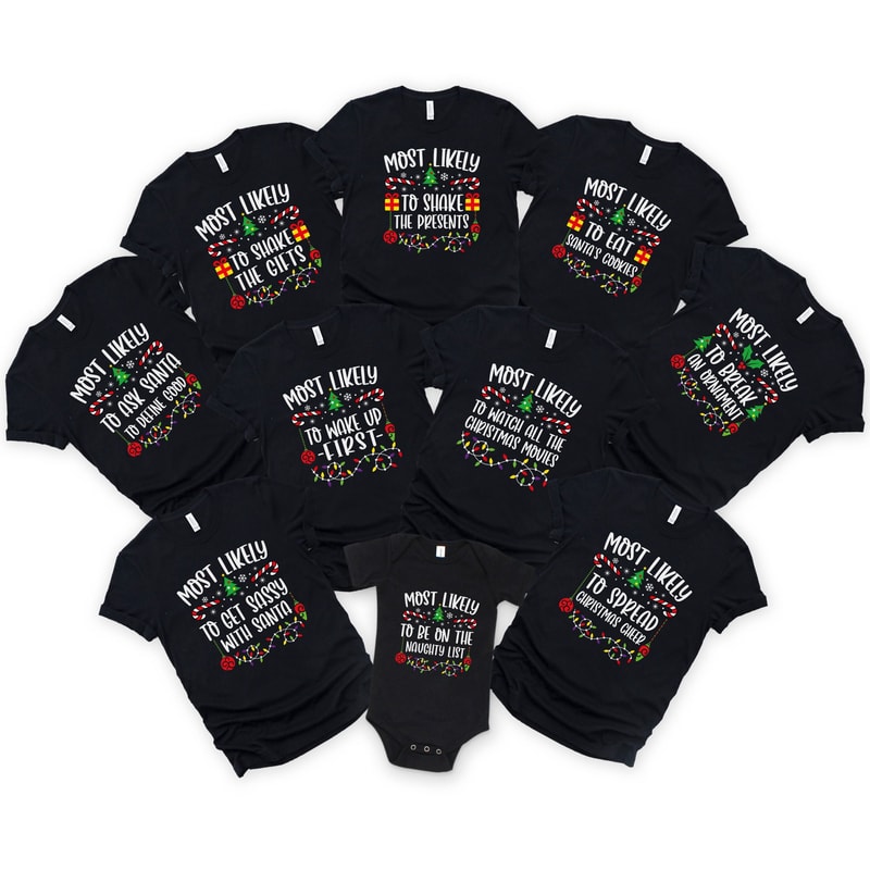 Most Likely To Custom Christmas Shirt, Christmas Sarcastic Shirt, Family Shirt, Christmas Custom Shirt, Christmas Funny Tee, Merry Christmas 6.jpg