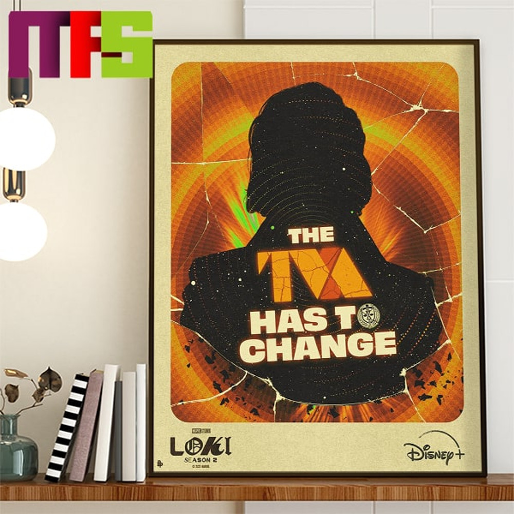 Loki Season 2 The TVA Has to Change For All Time Sake Artwork Home Decor Poster Canvas.jpg