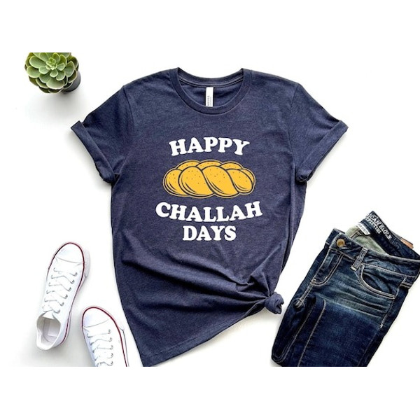 Happy Challah Days Shirt, Challah Bread Shirt, Chanukah Shirt, Hanukkah Shirt, Happy Hanukkah, Funny Jewish Shirt, Jewish Gift, Jew Shirt.jpg