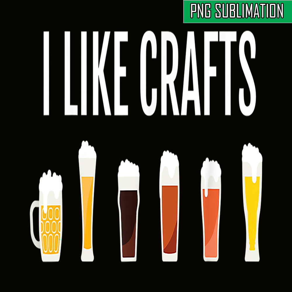 BEER28102328-I Like Crafts PNG Funny Craft Beer Drinker PNG Craft Night Beer PNG.png