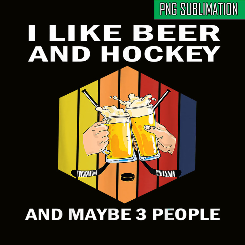 BEER28102342-I like Beer And Hockey PNG Funny Beer Time PNG Beer Party PNG.png