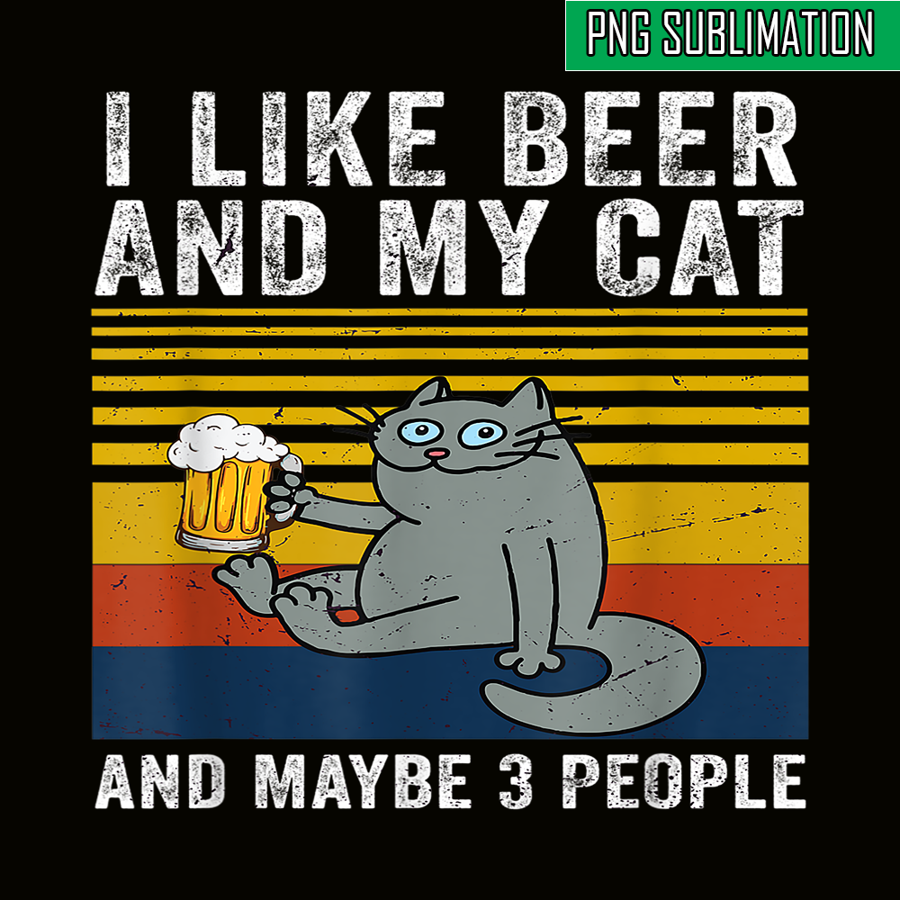 BEER28102344-I Like Beer My Cat PNG Mybe 3 People PNG Drunk Cat PNG.png
