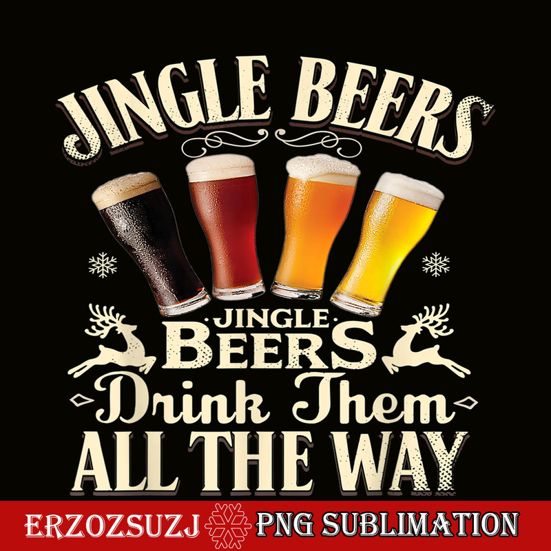 BEER28102351-Jingle Beers PNG Drink Beer All The Way PNG Funny Drinking Christmas PNG.png