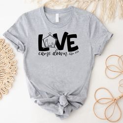 love came down shirt, christmas nativity shirt, christmas shirt, jesus shirt, nativity scene shirt, christmas women shir