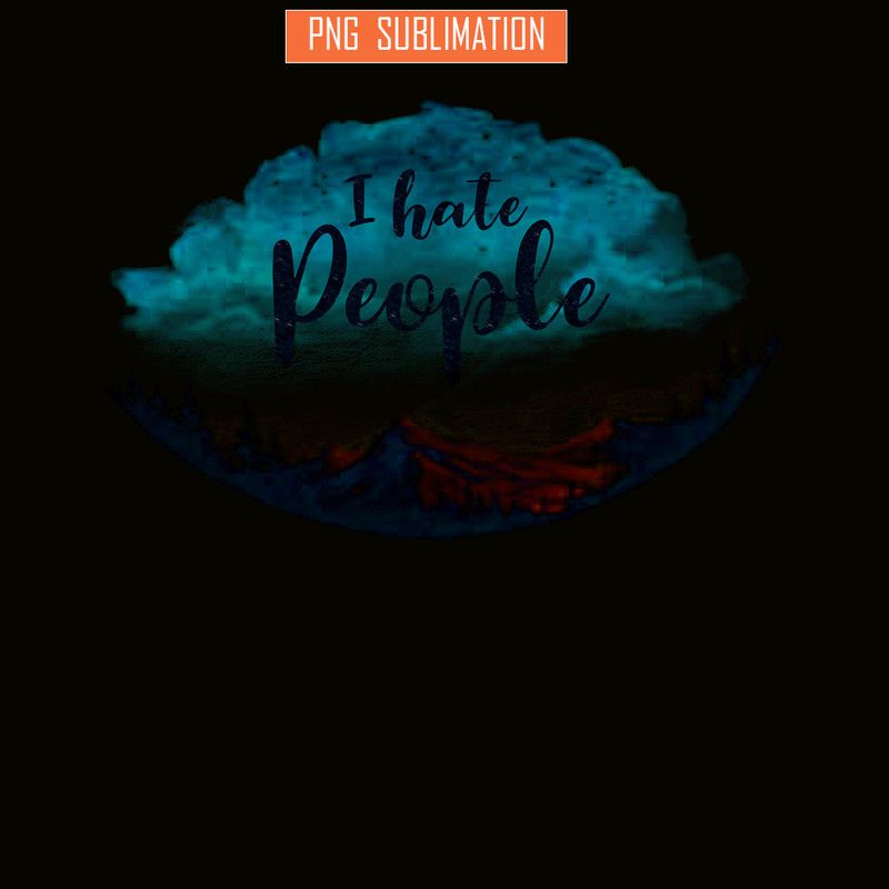 CAMP07112308-I HATE PEOPLE PNG Sky Camping PNG Camping Quotes PNG.png