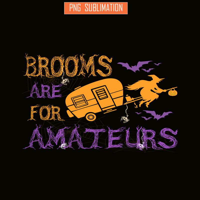 CAMP07112310-BROOMS ARE FOR AMATEURS PNG Witch And Camping PNG Camping Night PNG.png