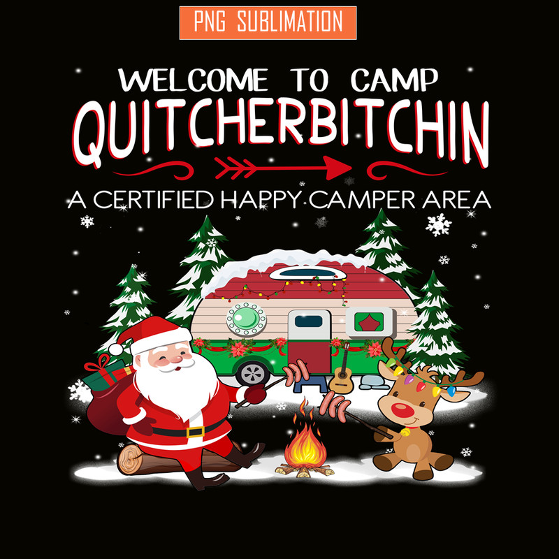 CAMP07112318-WELCOME TO CAMP QUITCHERBITCHIN PNG Happy Camper PNG Santa Claus PNG.png
