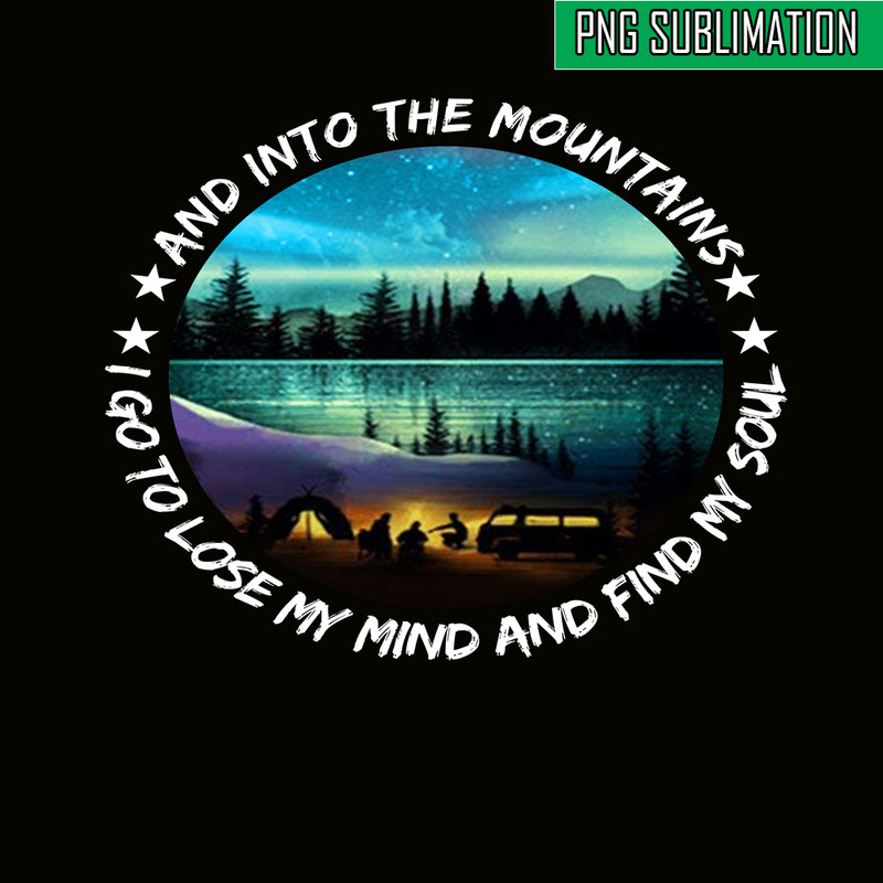 CAMP07112343-And Into The Forest I Go To Lose My Mind And Find My Soul PNG Camping PNG Night Camping Poster In The Forest Lit Up PNG.png