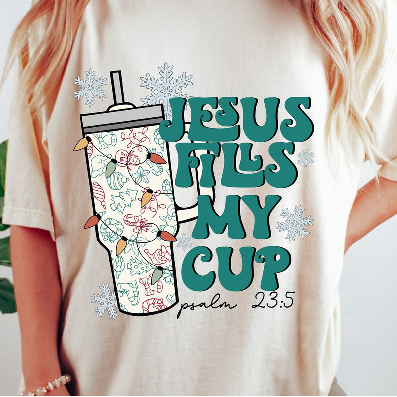 Christmas Png, Jesus Fills My Cup Png, Psalm 235 Png, Christian Christmas Png, Bible Verse Png Design, Faith Sublimation, Jesus Png.jpg