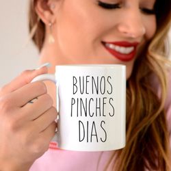 funny spanish mug gift, buenos pinches dias, para abuela, mama regalo, good morning, sarcastic spanish humor, hispanic l