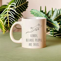 lizard pet owner coffee mug gift, lizard lover gift, funny lizard gift, birthday, christmas, sarcastic sayings, animal l