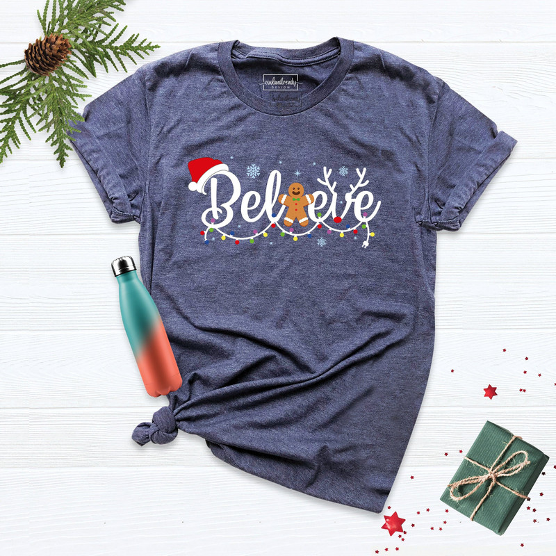 Believe Christmas Shirt, Christmas Believe Shirt, Christmas Shirt, Christmas Matching Shirt, Holiday Xmas Shirt, Believe Light Shirt.jpg