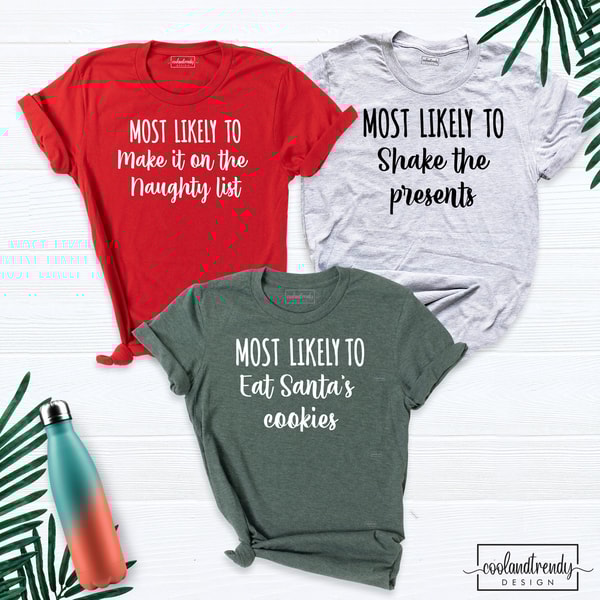 Christmas Custom Shirt, Matching Family For Christmas Tee, Christmas Shirt, Most Likely To Shirt, Christmas Group Shirts, Custom Santa Shirt.jpg